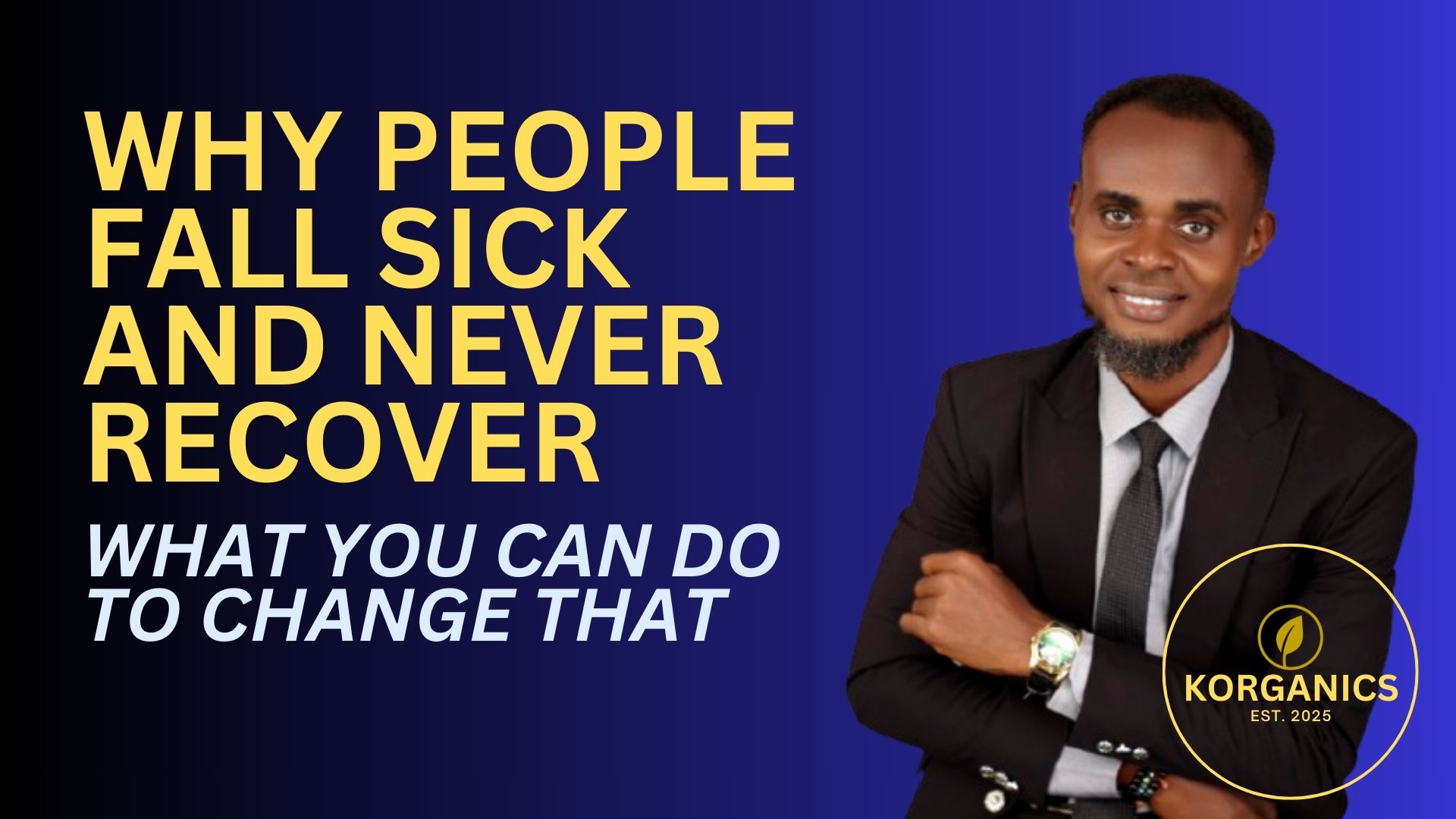 Why People Fall Sick And never Recover